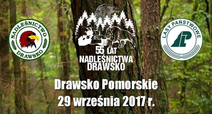 55-lat Nadleśnictwa Drawsko 